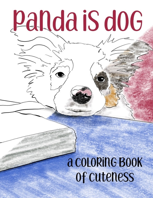 Panda is Dog: A Coloring Book of Cuteness Featuring a Toy Australian Shepherd Puppy - Ingram