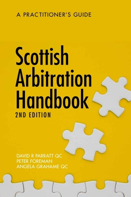 Scottish Arbitration Handbook: A Practitioner's Guide - Ingram