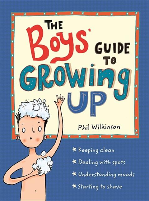 Boys' Guide to Growing Up: The Best-Selling Puberty Guide for Boys - Ingram