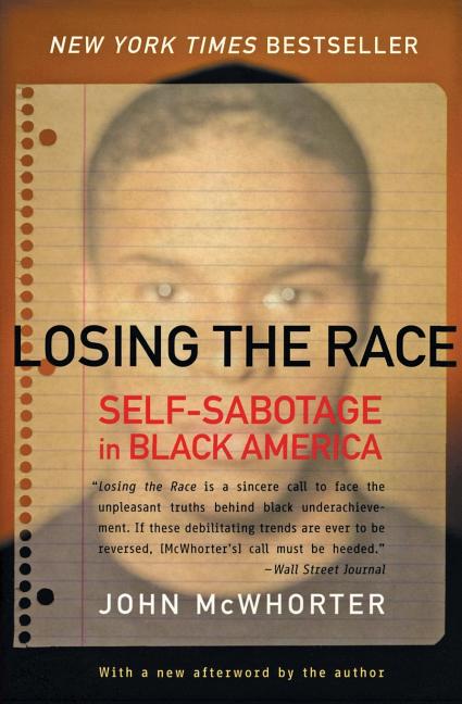Losing the Race: Self-Sabotage in Black America - Ingram