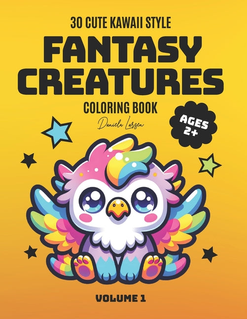 Kawaii Fantasy Creatures Coloring Book for Kids Volume 1: 30 Cute Mythical Creatures in Kawaii Style Featuring Mermaid, Griffin, Troll, Pixie, Fairy, - Ingram
