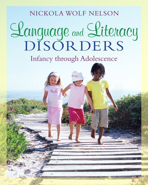 Language and Literacy Disorders: Infancy through Adolescence - Ingram