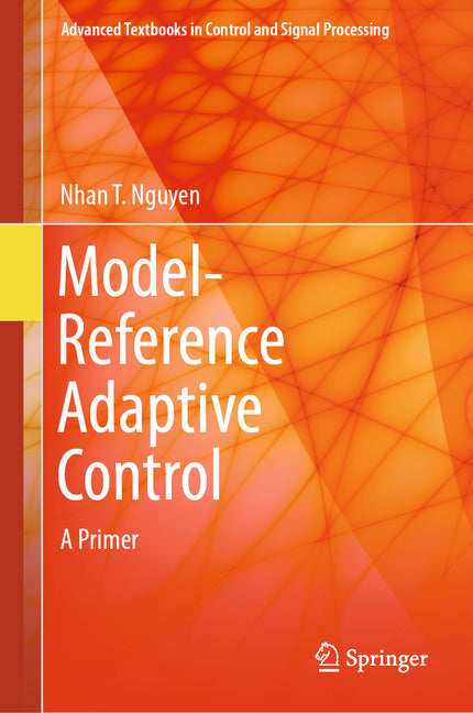 Model-Reference Adaptive Control: A Primer (2018) - Ingram