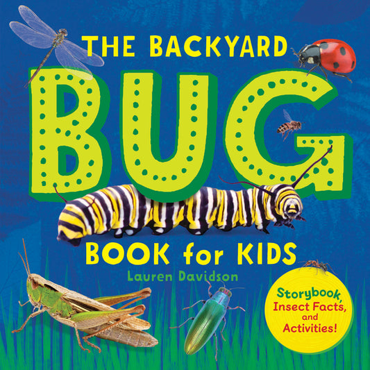 Backyard Bug Book for Kids: Storybook, Insect Facts, and Activities - Ingram
