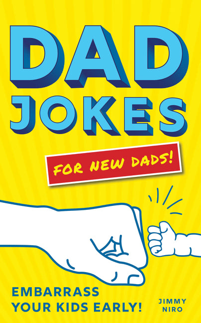 Dad Jokes for New Dads: Embarrass Your Kids Early! - Ingram