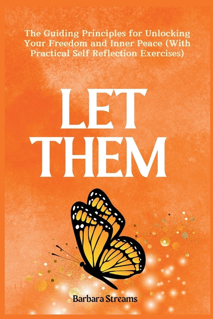 Let Them: The Guiding Principles for Unlocking Your Freedom and Inner Peace (With Practical Self Reflection Exercises) - Ingram