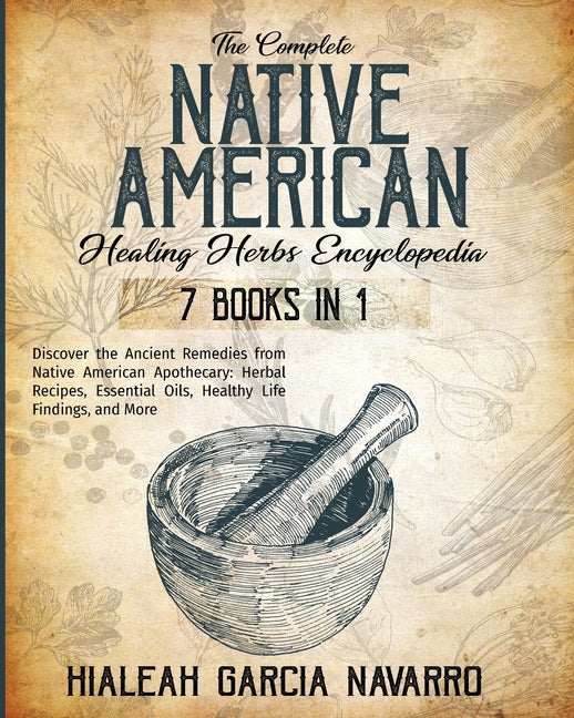 Complete Native American Healing Herbs Encyclopedia - 7 Books in 1 - Ingram