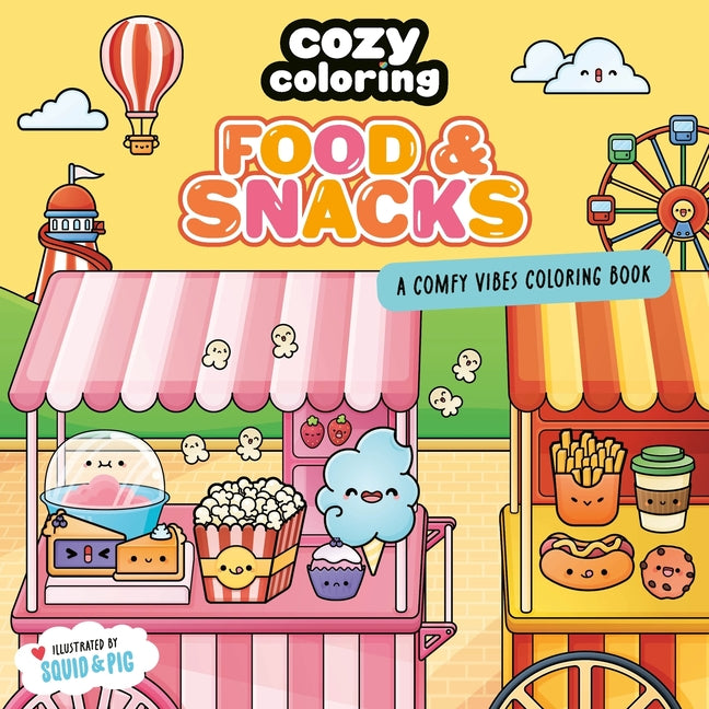 Cozy Coloring: Food & Snacks: A Comfy Vibes Coloring Book for Adults and Kids: Simple, Relaxing Pages Featuring Foods, Drinks, Desserts, and More! - Ingram