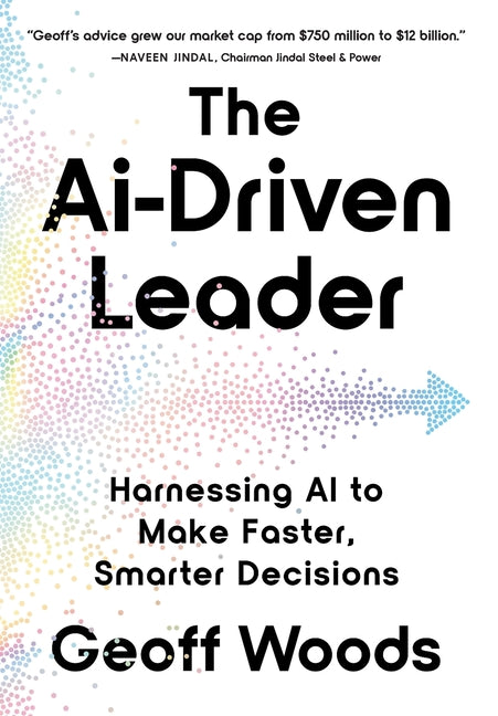 AI-Driven Leader: Harnessing AI to Make Faster, Smarter Decisions - Ingram