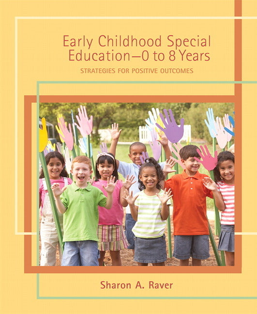 Early Childhood Special Education (0 to 8 Years): Strategies for Positive Outcomes - Ingram