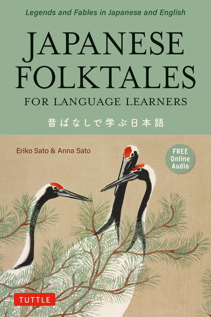Japanese Folktales for Language Learners: Bilingual Legends and Fables in Japanese and English (Free Online Audio Recording) - Ingram