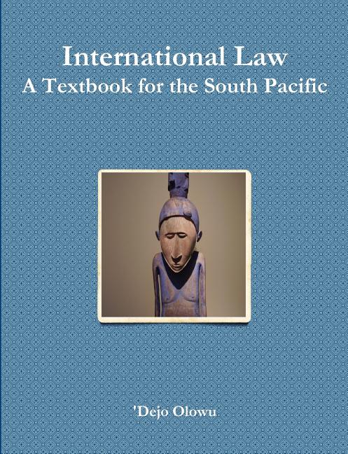 International Law: A Textbook for the South Pacific - Ingram