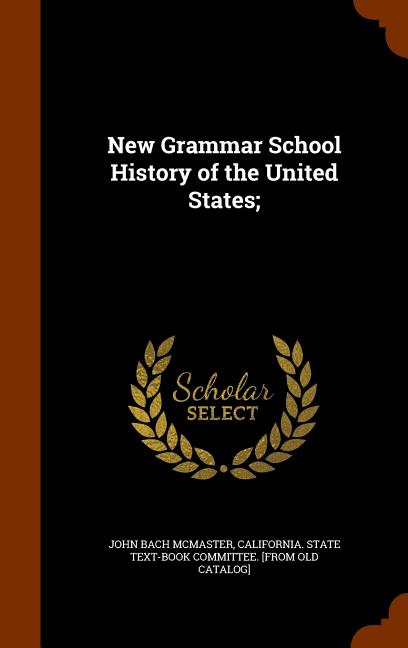 New Grammar School History of the United States; - Ingram