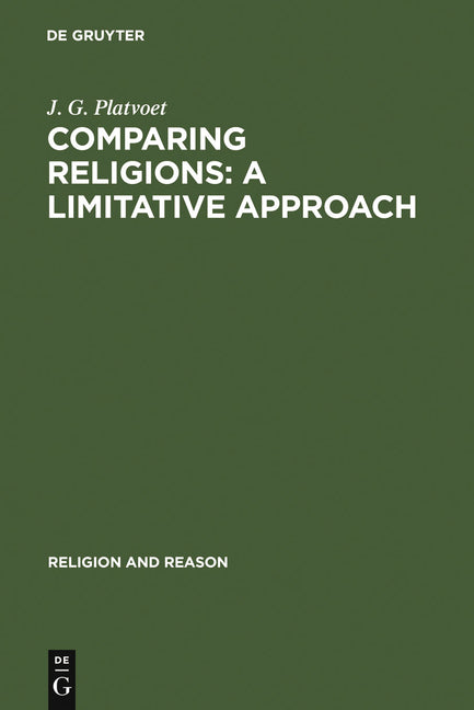 Comparing Religions: A Limitative Approach: An Analysis of Akan, Para-Creole, and Ifo-Sananda Rites and Prayers (Reprint 2011) - Ingram