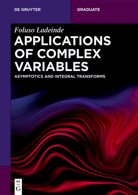 Applications of Complex Variables: Asymptotics and Integral Transforms - Ingram