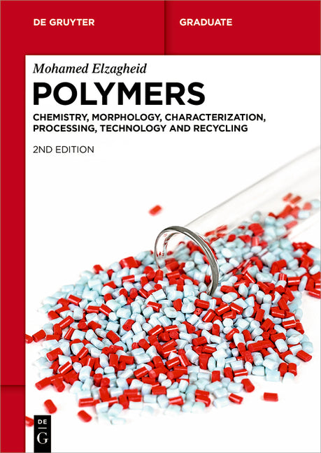 Polymers: Chemistry, Morphology, Characterization, Processing, Technology and Recycling (Expanded) - Ingram