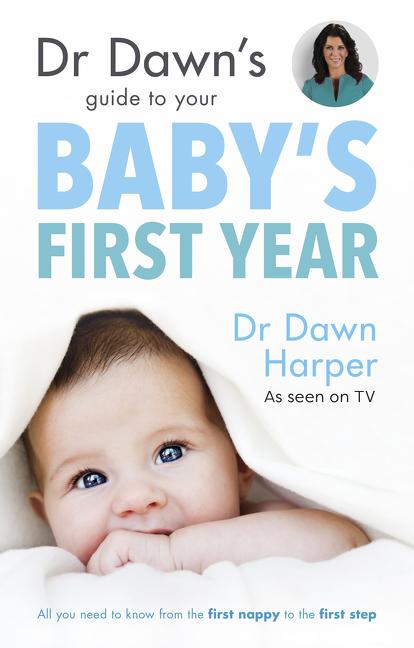 Dr Dawn's Guide to Your Baby's First Year - Ingram