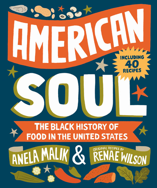 American Soul: The Black History of Food in the United States - Including 40 Recipes - Ingram