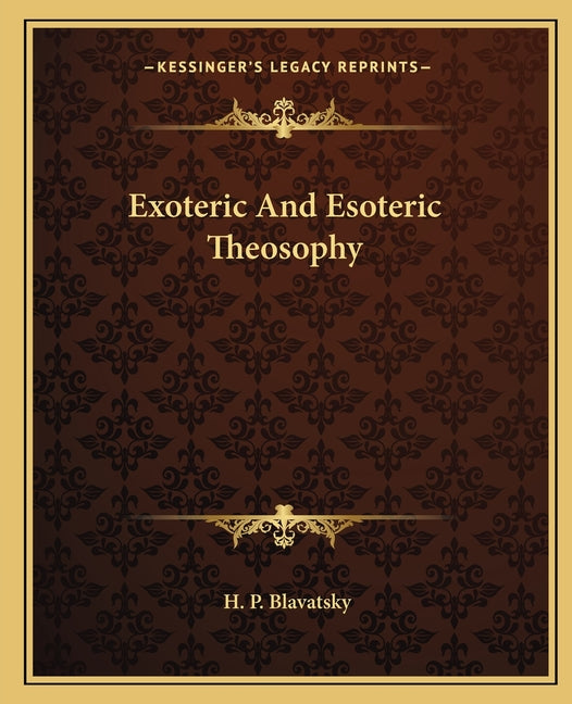 Exoteric And Esoteric Theosophy - Ingram