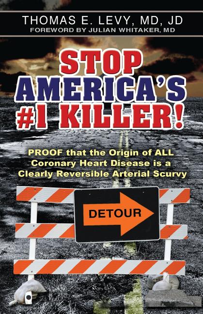 Stop America's #1 Killer!: Proof that the origin of all coronary heart disease is a clearly reversible arterial scurvy. - Ingram
