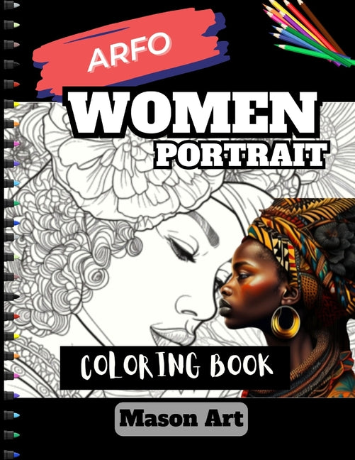 Afro Women Portrait Coloring Book: A Great Coloring Book Featuring Beautiful African Women Portrait, Women Stress Relief Book - Ingram