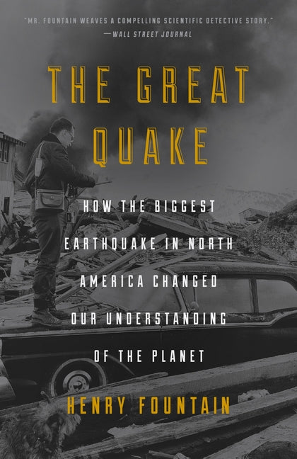 Great Quake: How the Biggest Earthquake in North America Changed Our Understanding of the Planet - Ingram