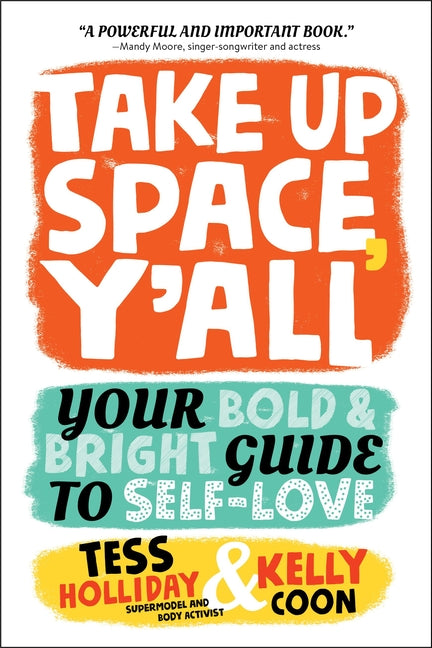 Take Up Space, Y'All: Your Bold & Bright Guide to Self-Love - Ingram