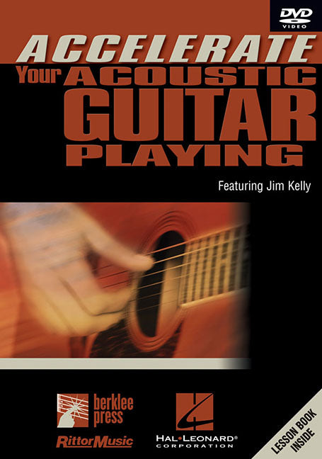 Accelerate Your Acoustic Guitar Playing: Featuring Jim Kelly - Ingram