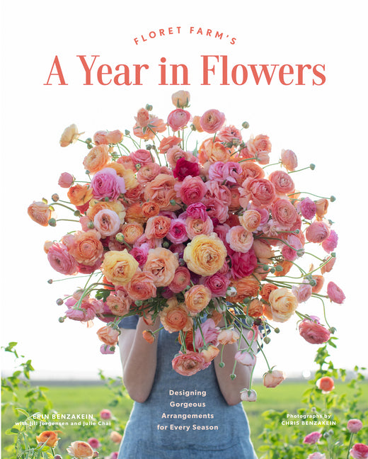 Floret Farm's a Year in Flowers: Designing Gorgeous Arrangements for Every Season - Ingram