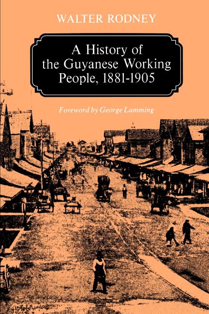 History of the Guyanese Working People, 1881-1905 - Ingram