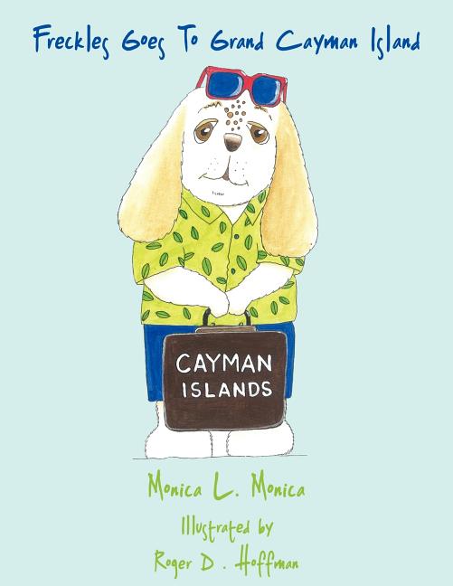 Freckles Goes To Grand Cayman Island - Ingram