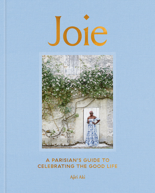 Joie: A Parisian's Guide to Celebrating the Good Life - Ingram