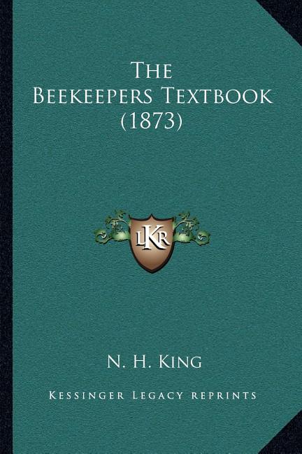 Beekeepers Textbook (1873) - Ingram