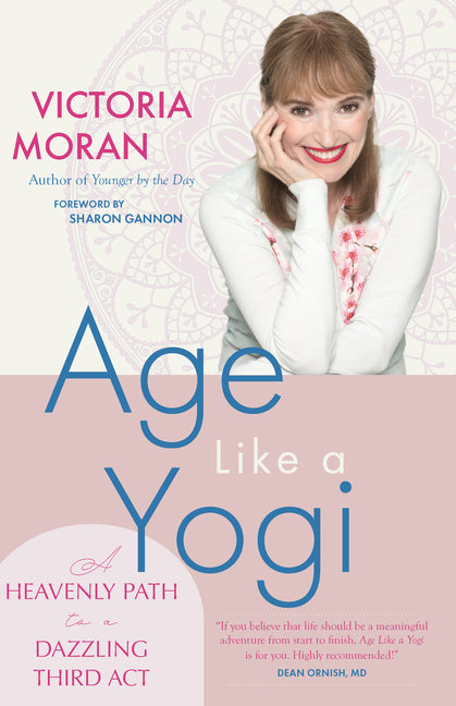 Age Like a Yogi: A Heavenly Path to a Dazzling Third ACT - Ingram