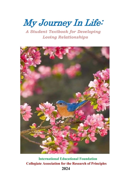 My Journey in Life: A Student Textbook for Developing Loving Relationships: A Student Textbook - Ingram
