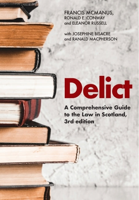 Delict: A Comprehensive Guide to the Law in Scotland - Ingram
