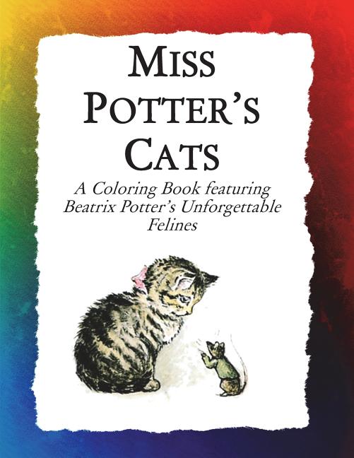 Miss Potter's Cats: A Coloring Book featuring Beatrix Potter's Unforgettable Felines - Ingram
