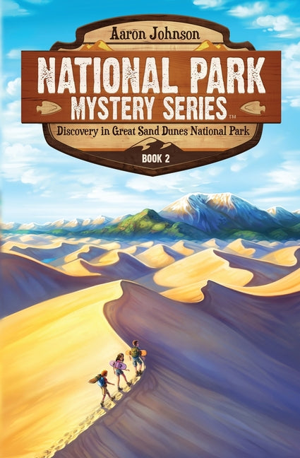 Discovery in Great Sand Dunes National Park: A Mystery Adventure in the National Parks - Ingram
