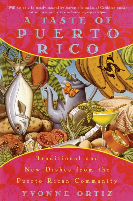 Taste of Puerto Rico: Traditional and New Dishes from the Puerto Rican Community: A Cookbook - Ingram