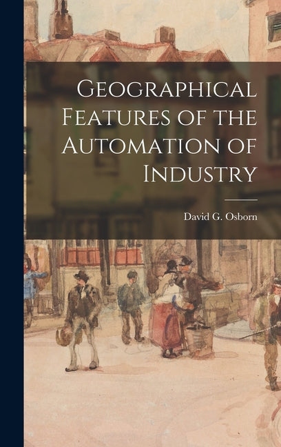 Geographical Features of the Automation of Industry - Ingram