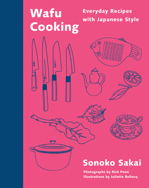Wafu Cooking: Everyday Recipes with Japanese Style: A Cookbook - Ingram