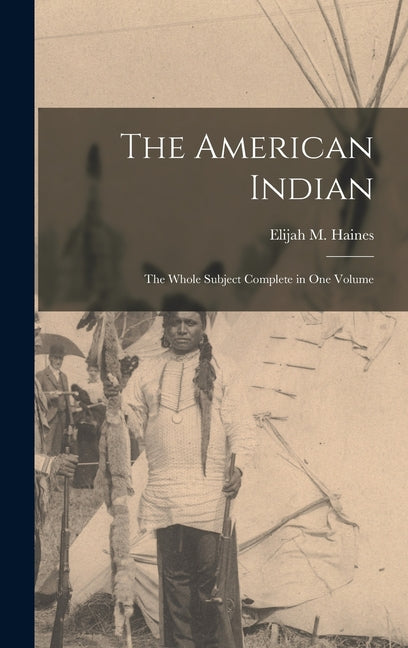 American Indian: The Whole Subject Complete in one Volume - Ingram