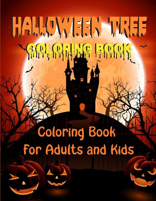Halloween Tree Coloring Book: Coloring Book For Adults - Creative Haven Beautiful Featuring Tree illustration, Size 8.5x11", (Perfect Gift for Hallo - Ingram