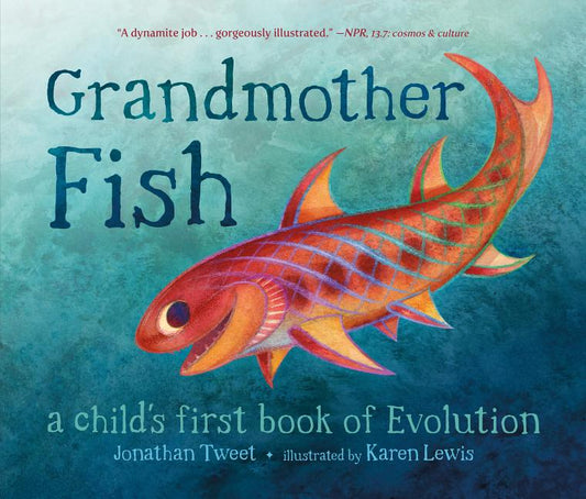 Grandmother Fish: A Child's First Book of Evolution - Ingram