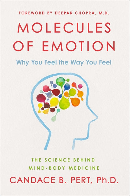 Molecules of Emotion: Why You Feel the Way You Feel - Ingram