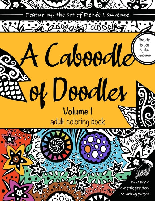 Caboodle of Doodles, Volume 1: An adult coloring book featuring original doodles, patterns, floral designs and symmetry explorations - Ingram