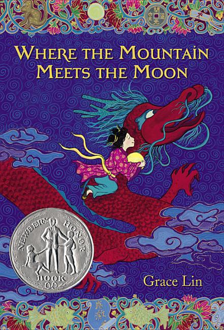 Where the Mountain Meets the Moon (Newbery Honor Book) - Ingram