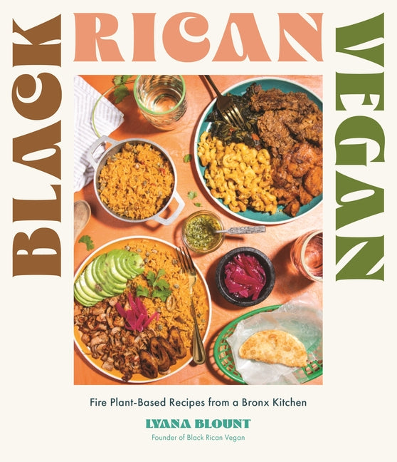 Black Rican Vegan: Fire Plant-Based Recipes from a Bronx Kitchen - Ingram