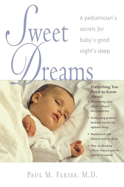 Sweet Dreams: A Pediatrician's Secrets for Baby's Good Night's Sleep - Ingram