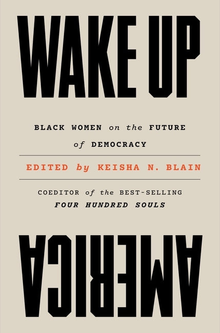 Wake Up America: Black Women on the Future of Democracy - Ingram